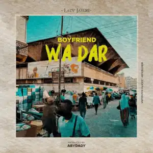 Lady Jaydee - Boyfriend wa Dar es Salaam